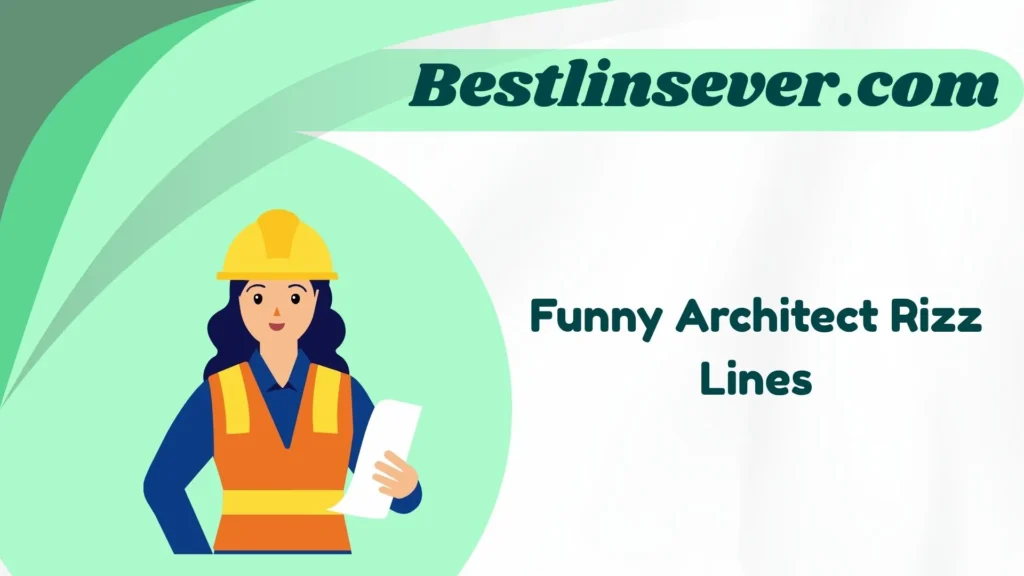 Funny Architect Rizz Lines