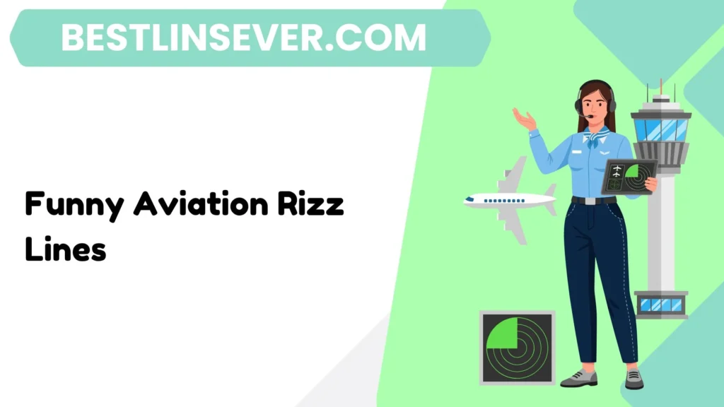 Funny Aviation Rizz Lines