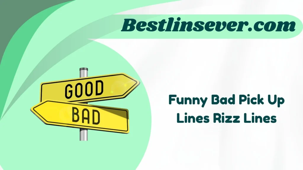 Funny Bad Pick Up Lines Rizz Lines