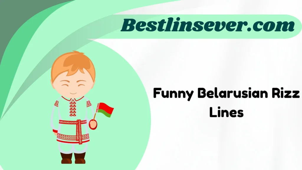 Funny Belarusian Rizz Lines