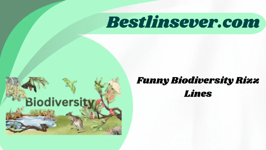 Funny Biodiversity Rizz Lines