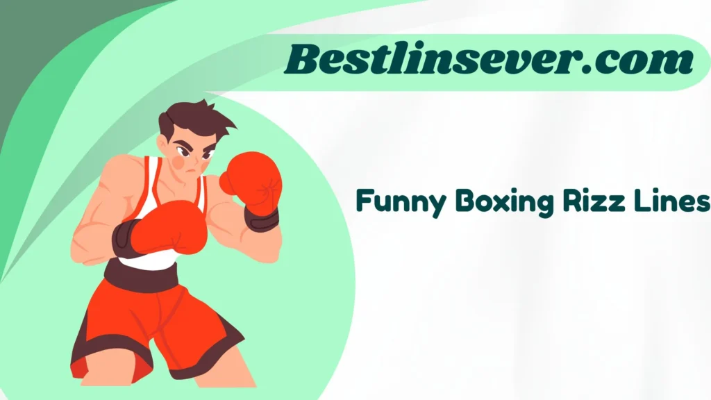 Funny Boxing Rizz Lines