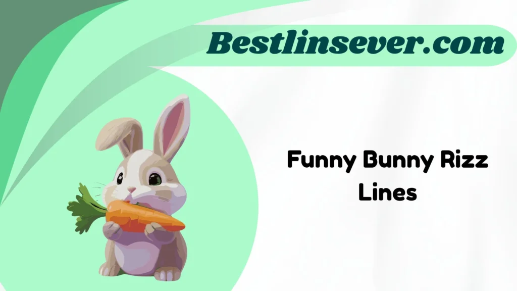 Funny Bunny Rizz Lines