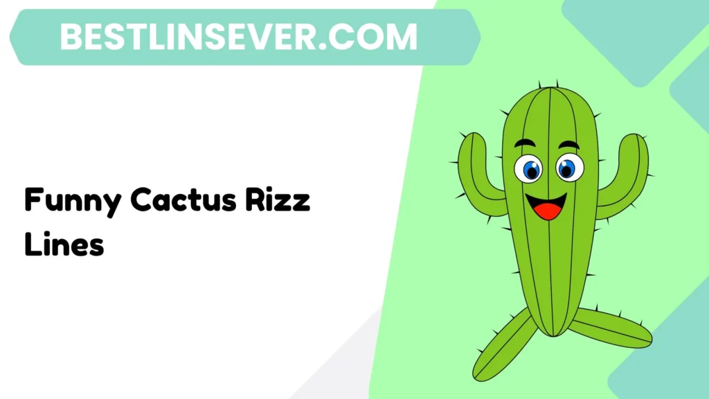 Funny Cactus Rizz Lines