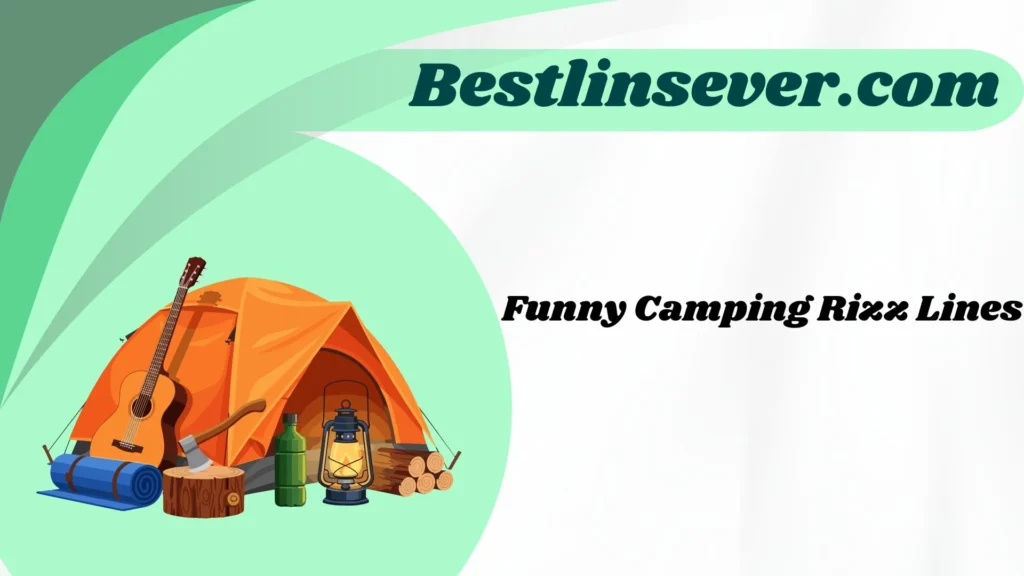 Funny Camping Rizz Lines