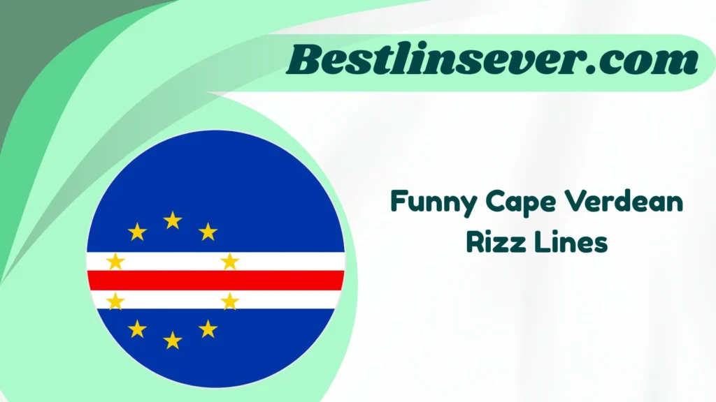 Funny Cape Verdean Rizz Lines