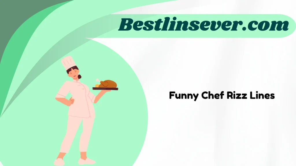 Funny Chef Rizz Lines
