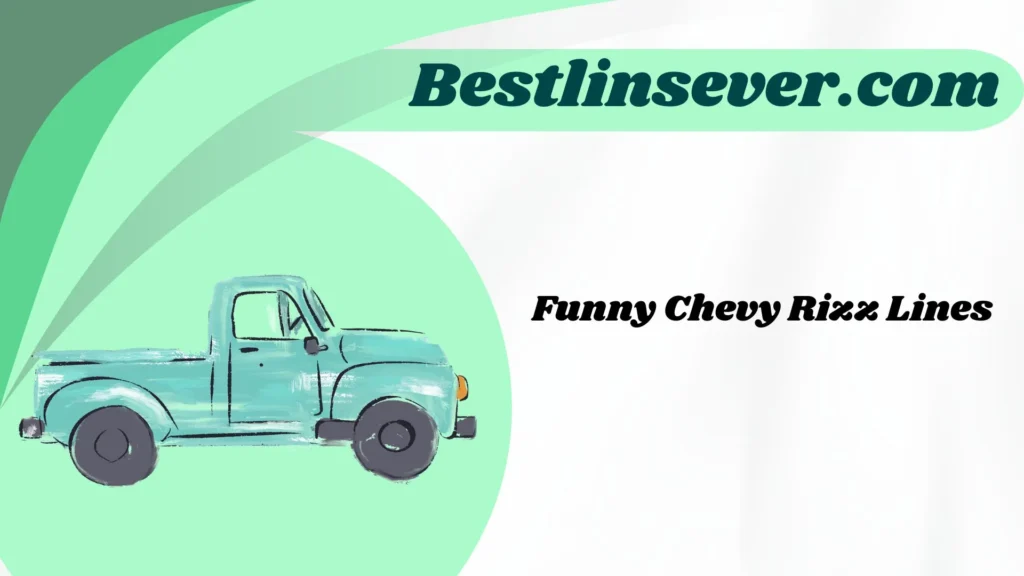 Funny Chevy Rizz Lines