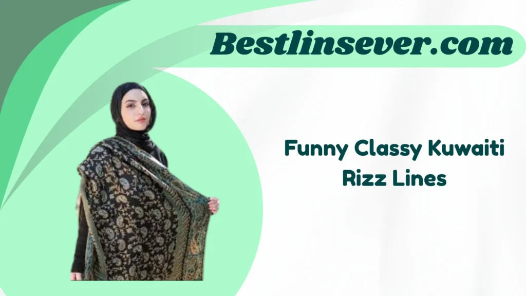 Funny Classy Kuwaiti Rizz Lines