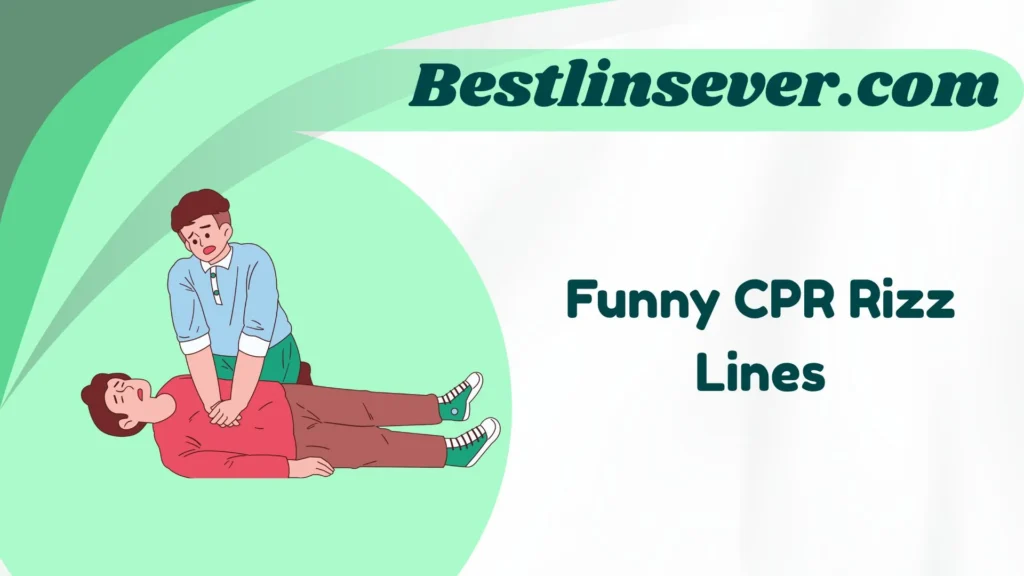 Funny CPR Rizz Lines