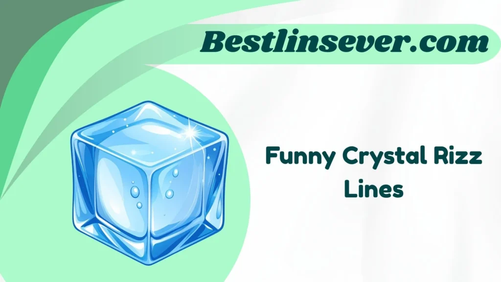 Funny Crystal Rizz Lines