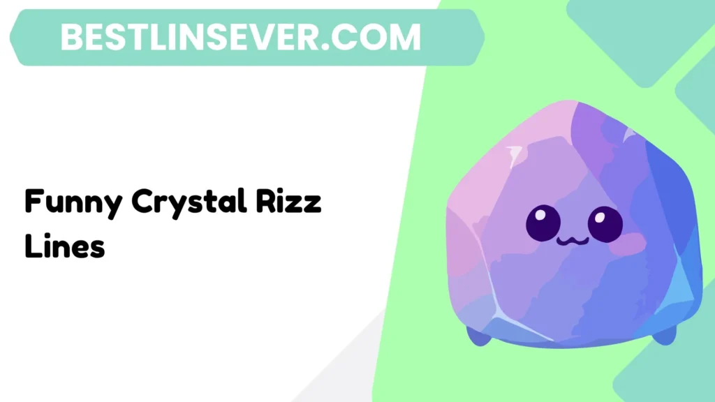 Funny Crystal Rizz Lines