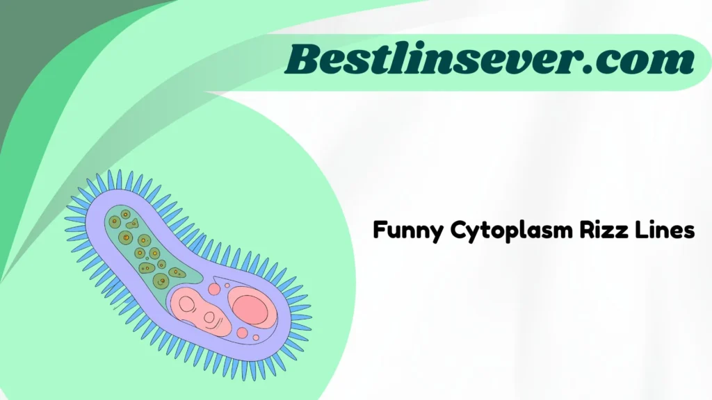 Funny Cytoplasm Rizz Lines