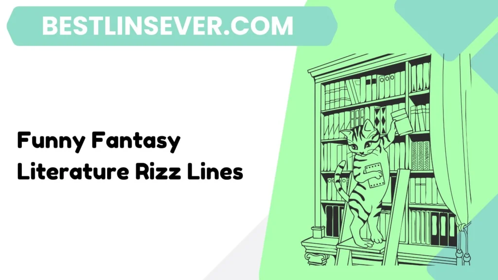 Funny Fantasy Literature Rizz Lines