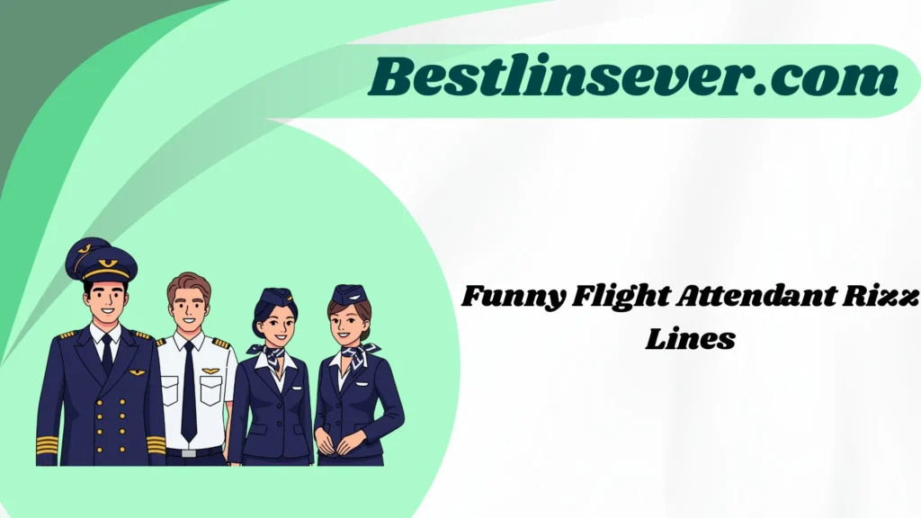 Funny Flight Attendant Rizz Lines