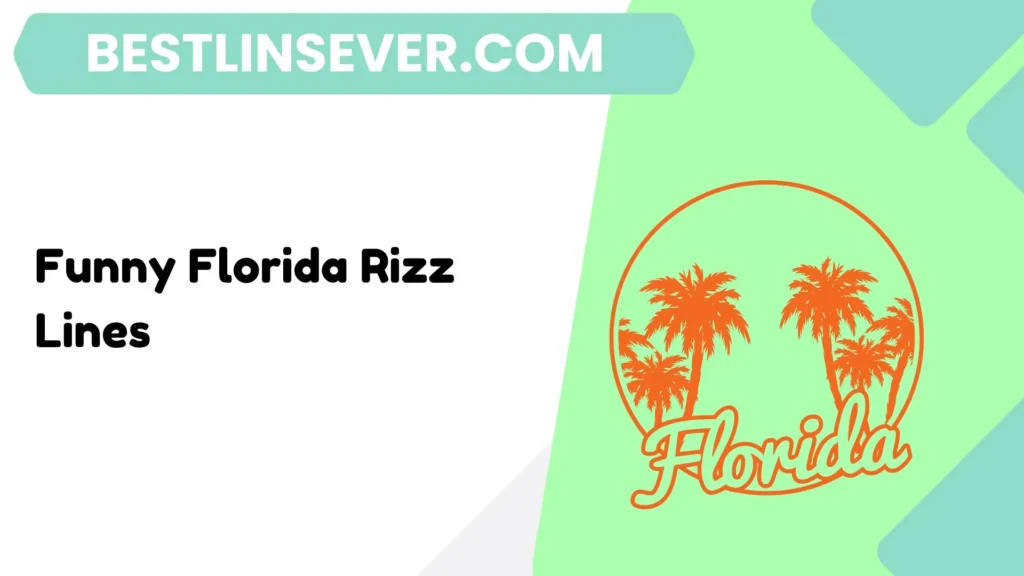 Funny Florida Rizz Lines