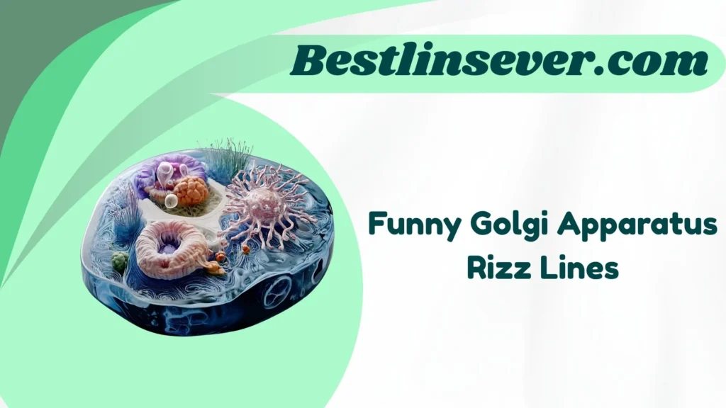Funny Golgi Apparatus Rizz Lines
