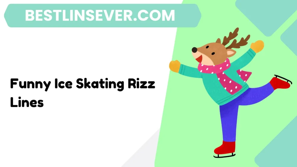 Funny Ice Skating Rizz Lines