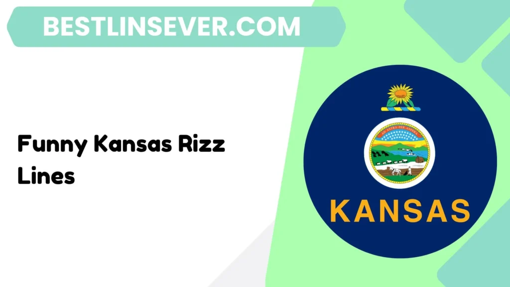 Funny Kansas Rizz Lines
