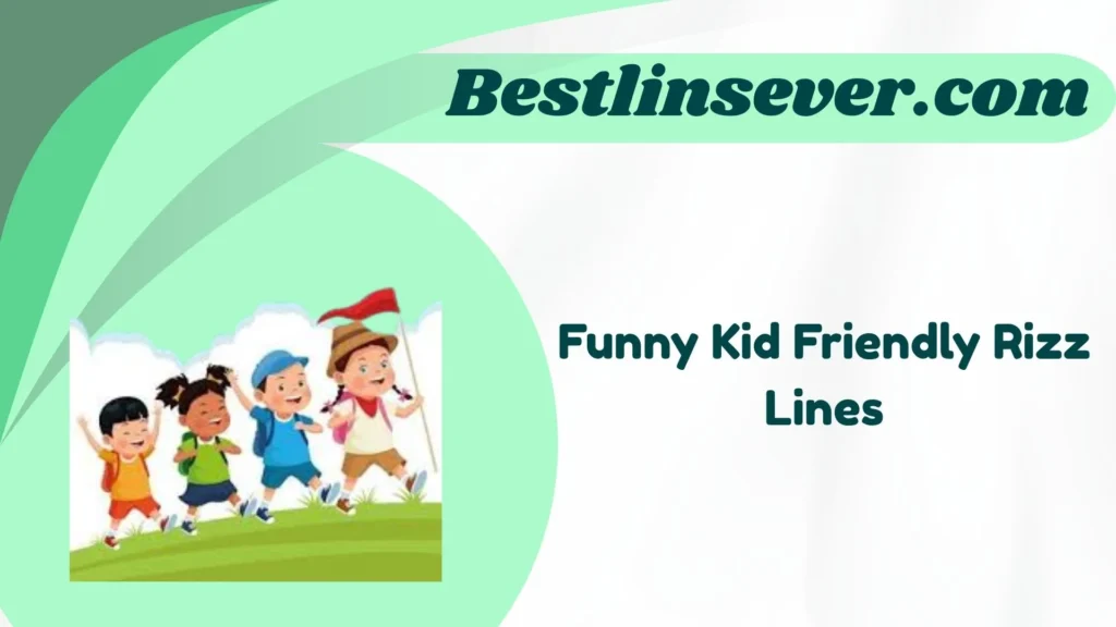 Funny Kid Friendly Rizz Lines