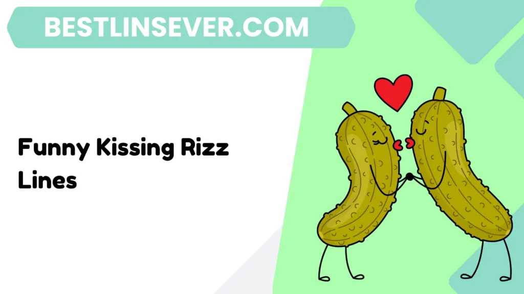 Funny Kissing Rizz Lines