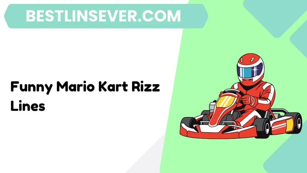 Funny Mario Kart Rizz Lines