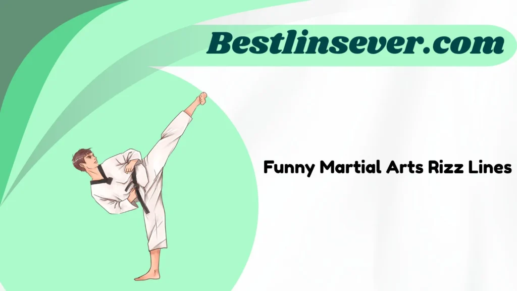 Funny Martial Arts Rizz Lines