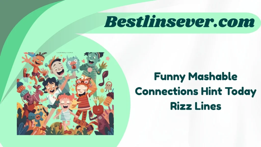 Funny Mashable Connections Hint Today Rizz Lines