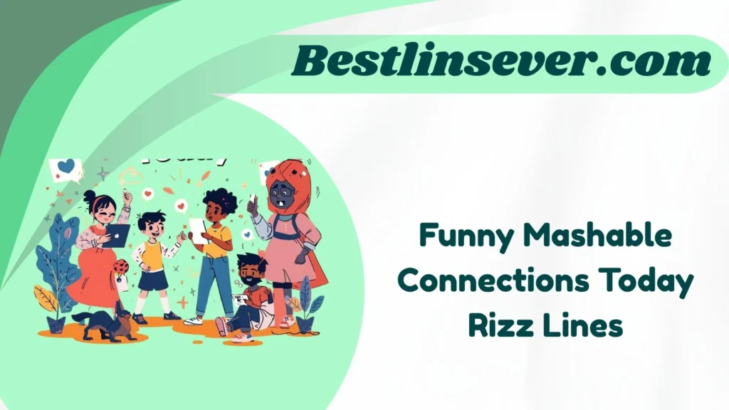 Funny Mashable Connections Today Rizz Lines