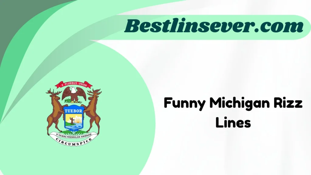Funny Michigan Rizz Lines