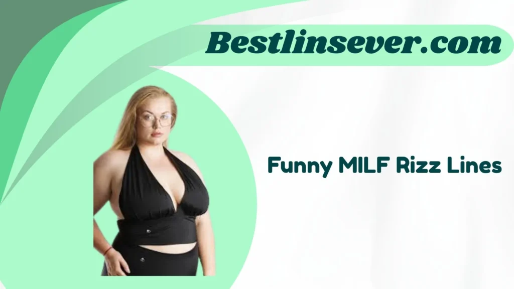Funny MILF Rizz Lines