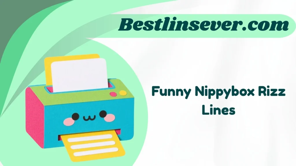 Funny Nippybox Rizz Lines