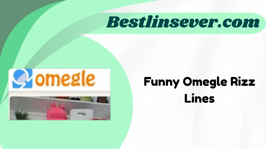 Funny Omegle Rizz Lines