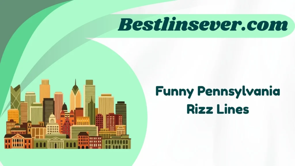 Funny Pennsylvania Rizz Lines