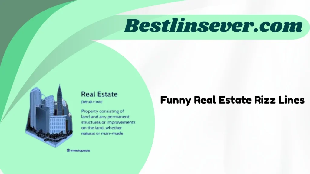 Funny Real Estate Rizz Lines