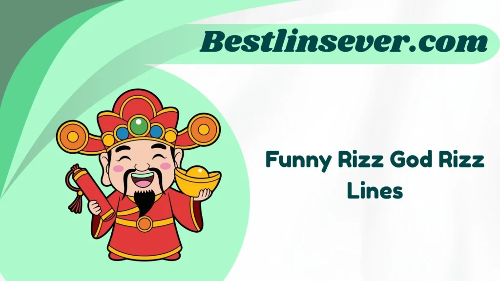 Funny Rizz God Rizz Lines