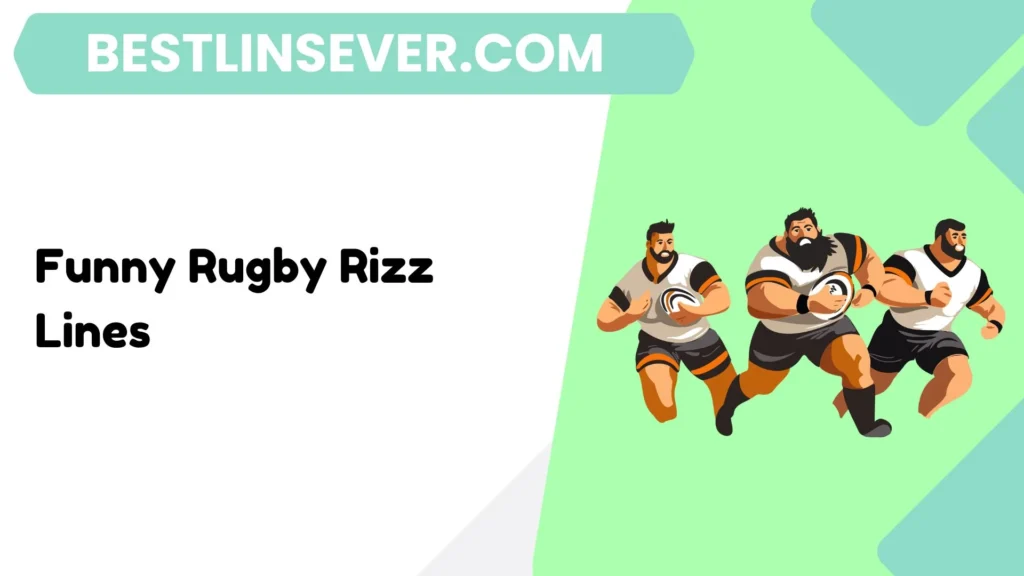 Funny Rugby Rizz Lines