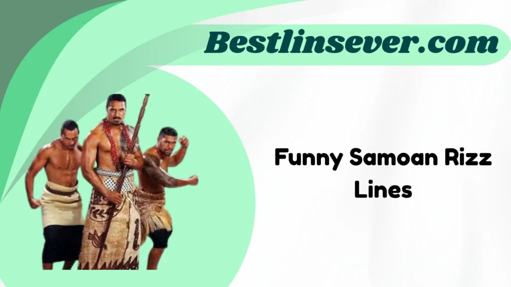 Funny Samoan Rizz Lines