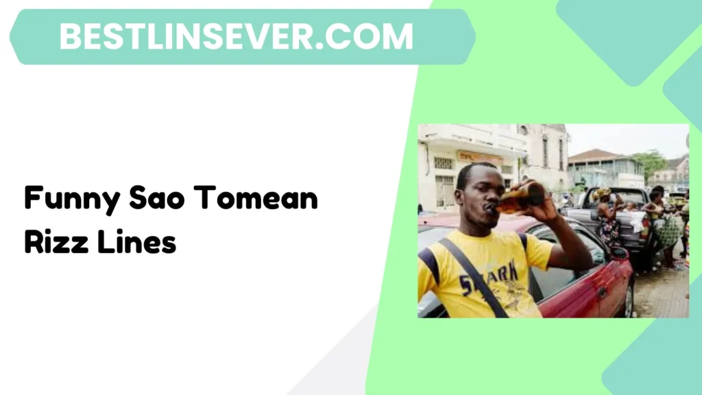 funny-sao-tomean-rizz-lines