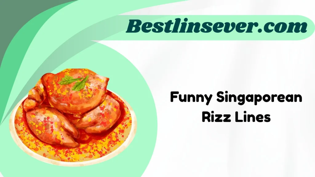 Funny Singaporean Rizz Lines