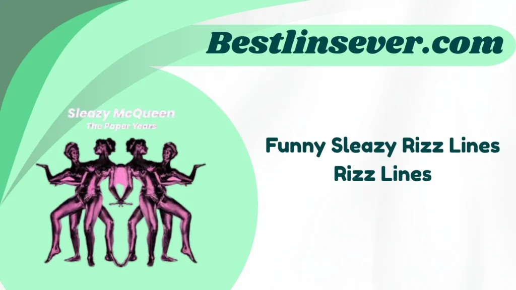 Funny Sleazy Rizz Lines Rizz Lines