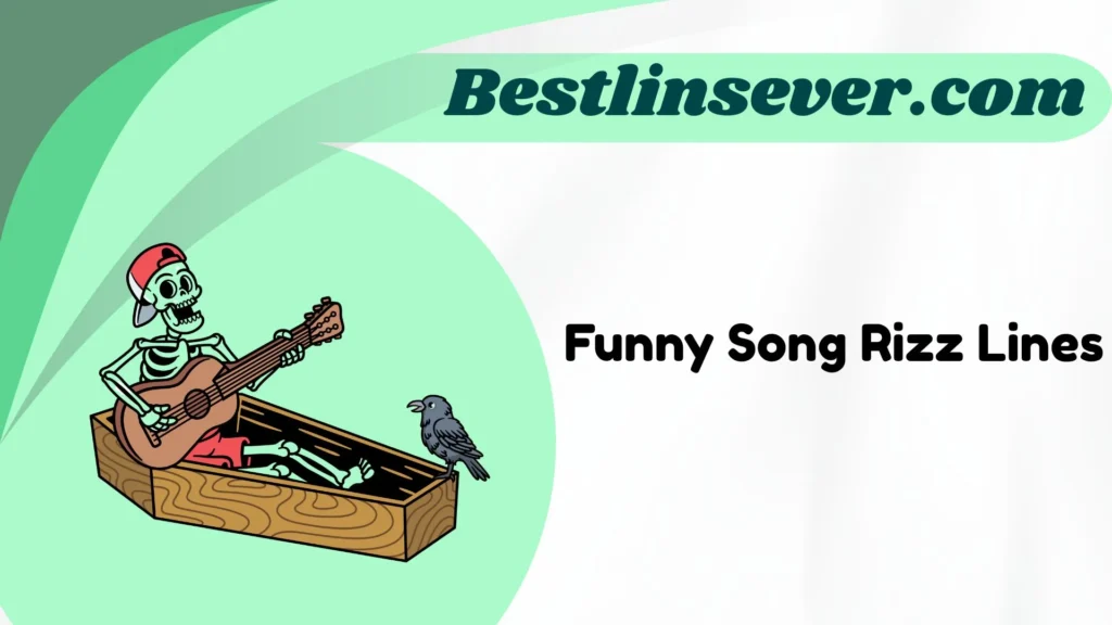 Funny Song Rizz Lines