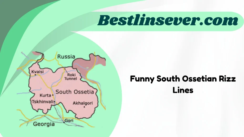 Funny South Ossetian Rizz Lines