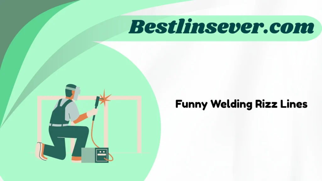 Funny Welding Rizz Lines