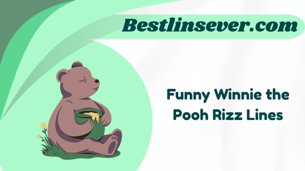 Funny Winnie the Pooh Rizz Lines