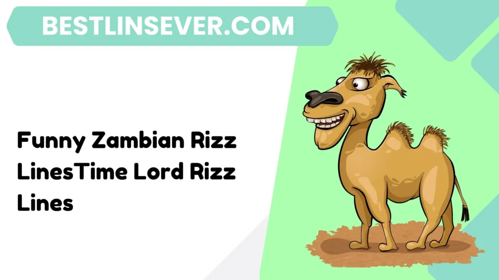 Funny Zambian Rizz LinesTime Lord Rizz Lines