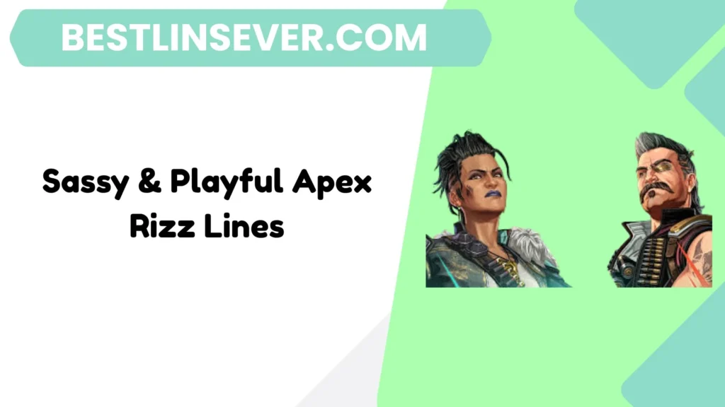 Sassy & Playful Apex Rizz Lines