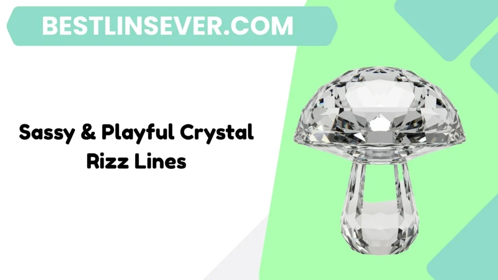 Sassy & Playful Crystal Rizz Lines