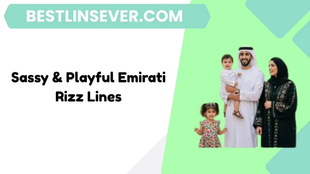 Sassy & Playful Emirati Rizz Lines
