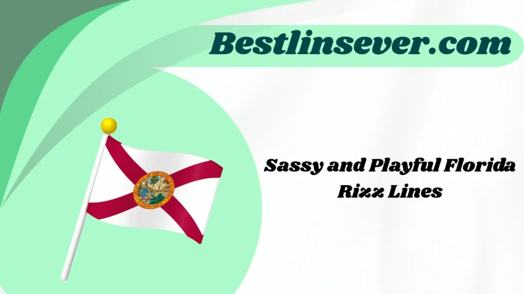 Sassy and Playful Florida Rizz Lines